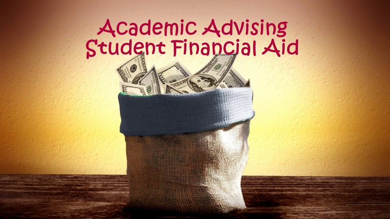 Academic Advisors – Should They Know Financial Aid Basics?